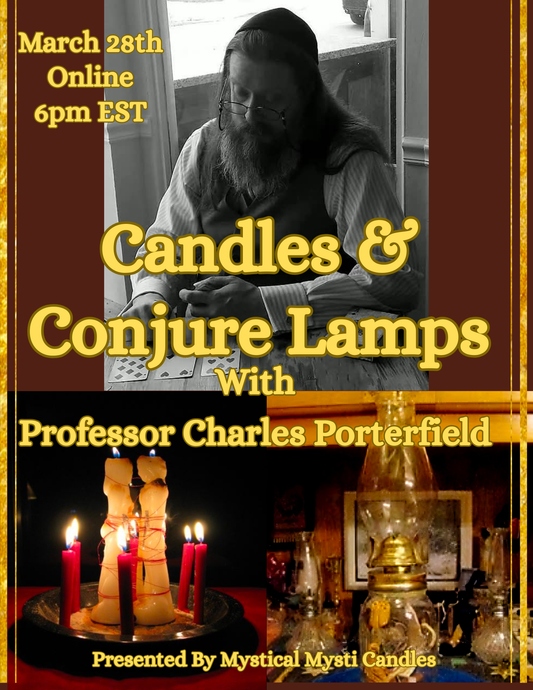Candles & Conjure Lamps with Professor Charles Porterfield